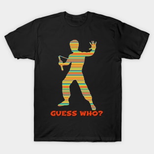 GUESS WHO? T-Shirt